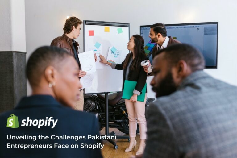Unveiling the Challenges Pakistani Entrepreneurs Face on Shopify